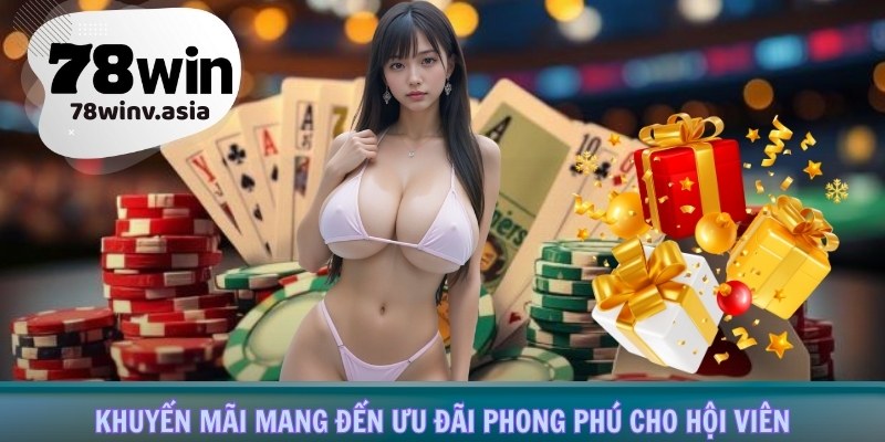 Khuyến mãi mang đến ưu đãi phong phú cho hội viên