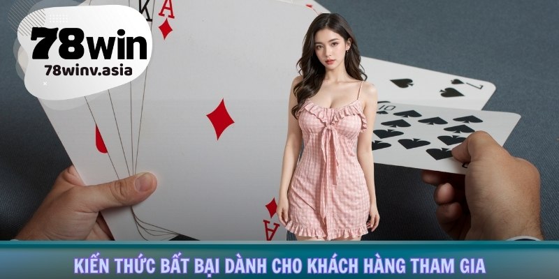 Kiến thức bất bại dành cho khách hàng tham gia